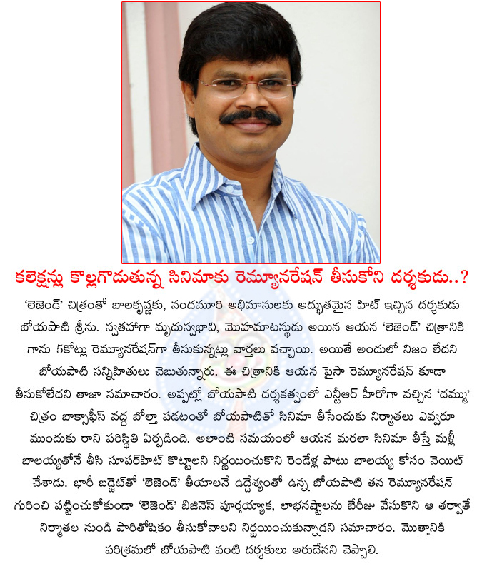 boyapati srinu,boyapati srinu no remuneration for legend movie